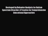 [Read book] Besieged by Behavior Analysis for Autism Spectrum Disorder: A Treatise for Comprehensive