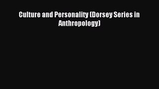 Read Culture and Personality (Dorsey Series in Anthropology) Ebook Free