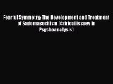 [Read book] Fearful Symmetry: The Development and Treatment of Sadomasochism (Critical Issues