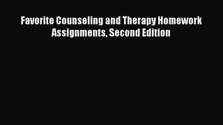 [Read book] Favorite Counseling and Therapy Homework Assignments Second Edition [PDF] Online