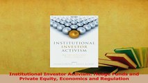 Read  Institutional Investor Activism Hedge Funds and Private Equity Economics and Regulation Ebook Free