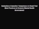 [Read book] Evaluation of Juveniles' Competence to Stand Trial (Best Practices in Forensic