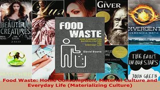 Food Waste Home Consumption Material Culture and Everyday Life Materializing Culture