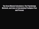 [Read book] The Great Mental Calculators: The Psychology Methods and Lives of Calculating Prodigies