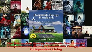 The Renewable Energy Handbook The Updated Comprehensive Guide to Renewable Energy and