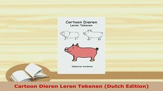 Download  Cartoon Dieren Leren Tekenen Dutch Edition Ebook