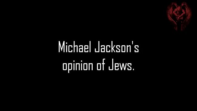 Michael Jacksons opinion about jews -they are like leeches.flv