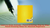 PDF  Learn to Draw Animals  Pencil Drawings Step by Step Pencil Drawing Ideas for Absolute Download Online