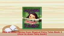 Download  How to draw Fairies from Magical Fairy Tales Book 2 How to draw Fairy book Download Full Ebook