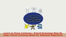 PDF  Learn to Draw Cartoons  Pencil Drawings Step By Step Pencil Drawing Ideas for Absolute Download Full Ebook