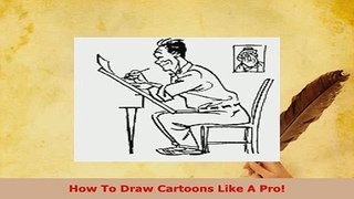 Download  How To Draw Cartoons Like A Pro Download Full Ebook