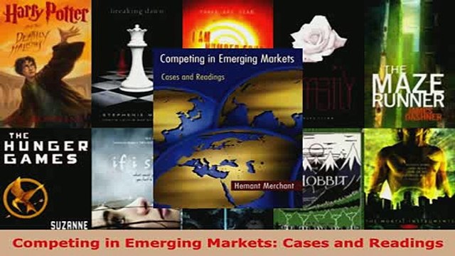 PDF Competing in Emerging Markets Cases and Readings Read Online