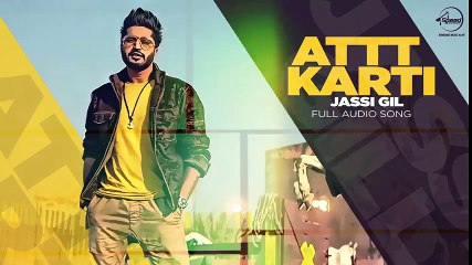 Attt Karti - Full Audio Song HD - Jassi Gill - Desi Crew 2016 - Latest Punjabi Songs - Songs HD