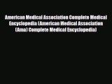 Read ‪American Medical Association Complete Medical Encyclopedia (American Medical Association