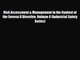 Read ‪Risk Assessment & Management in the Context of the Seveso II Directive Volume 6 (Industrial‬