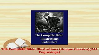 PDF  The Complete Bible Illustrations Unique Classics241 Engravings Free Books