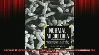 FREE DOWNLOAD  Normal Microflora An introduction to microbes inhabiting the human body READ ONLINE