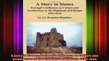 Read  A Story in Stones Portugals Influence on Culture and Architecture in the Highlands of  Full EBook