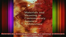 Read  Materials and Meaning in Contemporary Japanese Architecture Tradition and Today  Full EBook