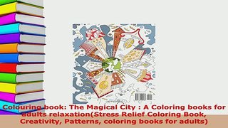 PDF  Colouring book The Magical City  A Coloring books for adults relaxationStress Relief Ebook