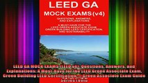 Read  LEED GA MOCK EXAMS LEED v4 Questions Answers and Explanations A MustHave for the LEED  Full EBook