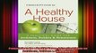 Read  Prescriptions for a Healthy House A Practical Guide for Architects Builders  Homeowners  Full EBook