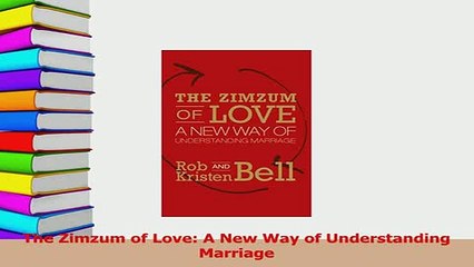 Read  The Zimzum of Love A New Way of Understanding Marriage Ebook Free
