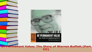 PDF  Of Permanent Value The Story of Warren Buffett Part III PDF Book Free