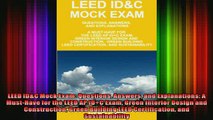 Read  LEED IDC Mock Exam Questions Answers and Explanations A MustHave for the LEED AP IDC  Full EBook