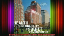 Read  Health Sustainability and the Built Environment  Full EBook