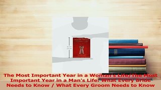 Read  The Most Important Year in a Womans LifeThe Most Important Year in a Mans Life What Ebook Free