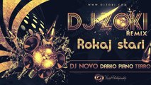 DJ Novo & Darko Piano feat. Terro - Rokaj Stari (DJ Zoki Remix)