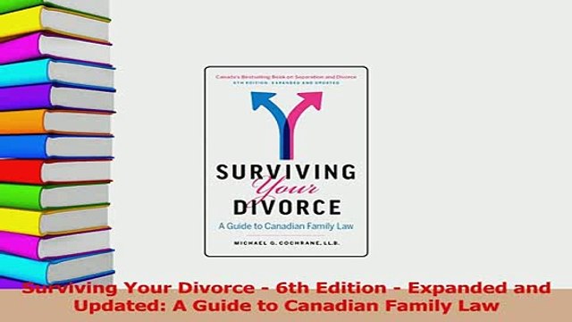 Read Surviving Your Divorce 6th Edition Expanded and Updated A Guide to Canadian Family Ebook Free