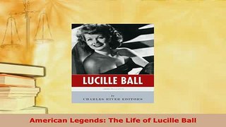 PDF  American Legends The Life of Lucille Ball Ebook