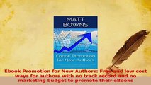 PDF  Ebook Promotion for New Authors Free and low cost ways for authors with no track record Free Books
