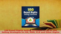 PDF  100 Resell Rights Selling Formulas A List of 100 Selling Strategies for RR MRR PLR and  Read Online