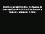 [PDF] Growth and Variability in State Tax Revenue: An Anatomy of State Fiscal Crises (Contributions