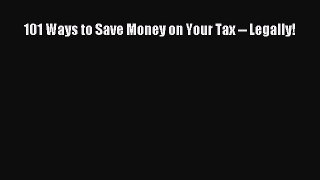 [PDF] 101 Ways to Save Money on Your Tax -- Legally! [Download] Online