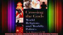 Read  Crossing the Gods World Religions and Worldly Politics  Full EBook