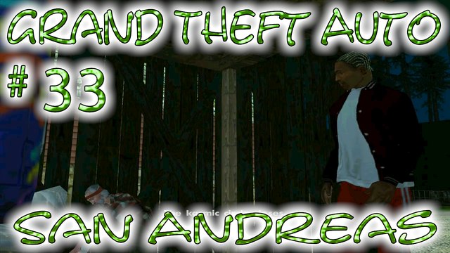 Grand Theft Auto: San Andreas # 33 ➤ Hello San Fierro!