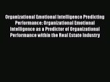 [Read book] Organizational Emotional Intelligence Predicting Performance: Organizational Emotional