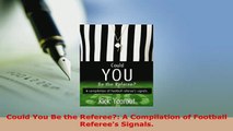 PDF  Could You Be the Referee A Compilation of Football Referees Signals Download Online