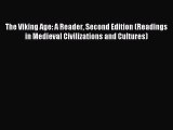 Read The Viking Age: A Reader Second Edition (Readings in Medieval Civilizations and Cultures)