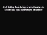 Download Irish Writing: An Anthology of Irish Literature in English 1789-1939 (Oxford World's