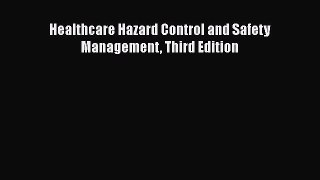 PDF Healthcare Hazard Control and Safety Management Third Edition Free Books