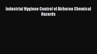 PDF Industrial Hygiene Control of Airborne Chemical Hazards Free Books