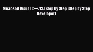 [Read PDF] Microsoft Visual C++/CLI Step by Step (Step by Step Developer) Ebook Online