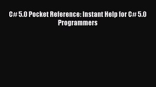 [Read PDF] C# 5.0 Pocket Reference: Instant Help for C# 5.0 Programmers Download Online