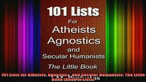 Read  101 Lists for Atheists Agnostics and Secular Humanists The Little Book Book of Lists  Full EBook