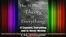 Read  The Statistical Theory of Everything It Explains Everything and is Never Wrong  Full EBook